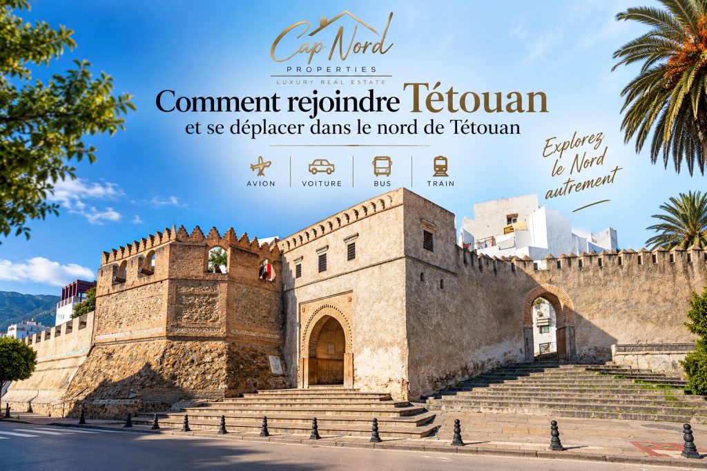 Comment rejoindre Tétouan et se déplacer dans le Nord du Maroc